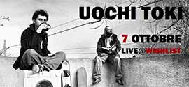 WISHLIST CLUB - UOCHI TOKI live il 07-10
